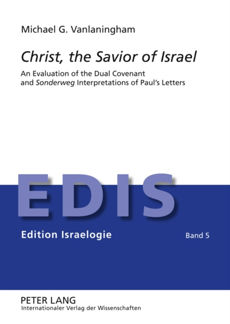 Christ, the Savior of Israel: An Evaluation of