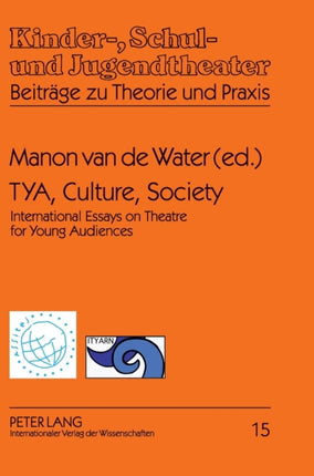 TYA, Culture, Society: International Essays on