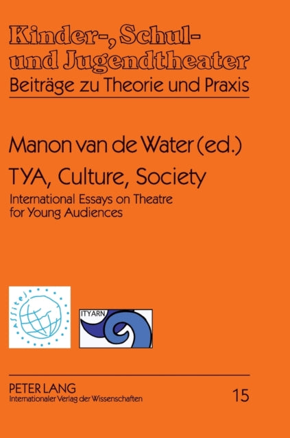 TYA, Culture, Society: International Essays on