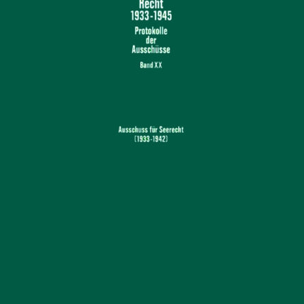 Ausschuss Fuer Seerecht (1933-1942): Herausgegeben Und Mit Einer Einleitung Versehen Von Werner Schubert