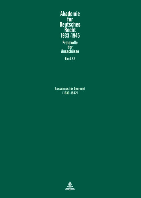 Ausschuss Fuer Seerecht (1933-1942): Herausgegeben Und Mit Einer Einleitung Versehen Von Werner Schubert