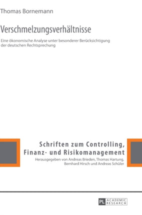 Verschmelzungsverhaeltnisse: Eine oekonomische