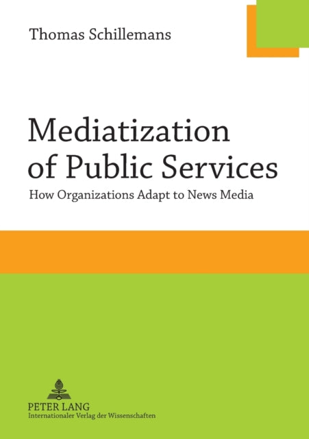 Mediatization of Public Services: How