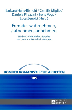 Fremdes wahrnehmen, aufnehmen, annehmen: Studien
