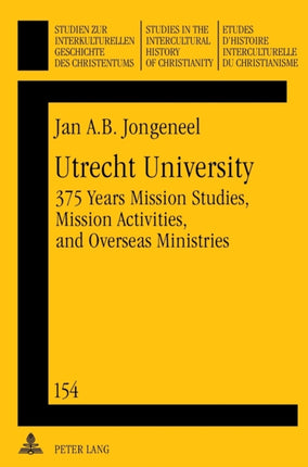 Utrecht University: 375 Years Mission Studies,