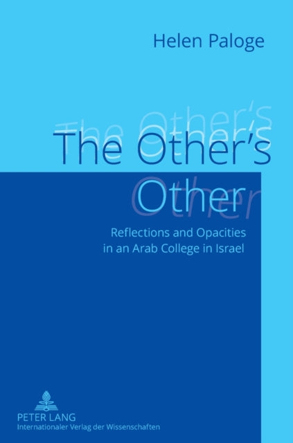The Other’s Other: Reflections and Opacities in