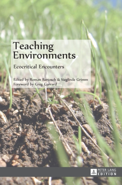 Teaching Environments: Ecocritical Encounters