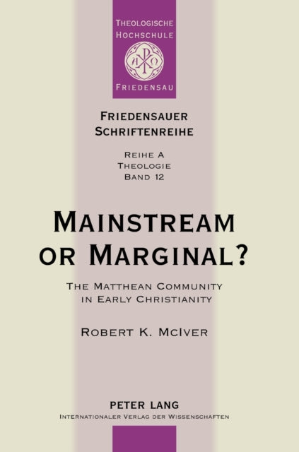 Mainstream or Marginal?: The Matthean Community