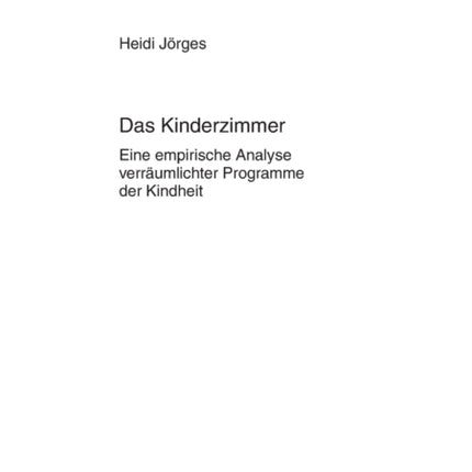 Das Kinderzimmer: Eine empirische Analyse