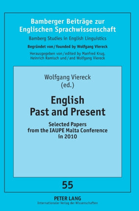 English Past and Present: Selected Papers from the IAUPE Malta Conference in 2010