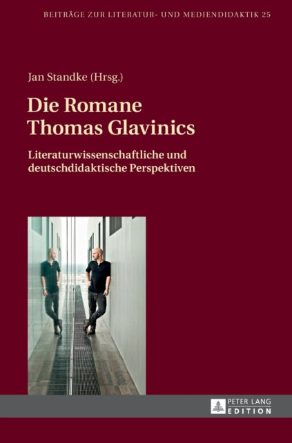 Die Romane Thomas Glavinics: