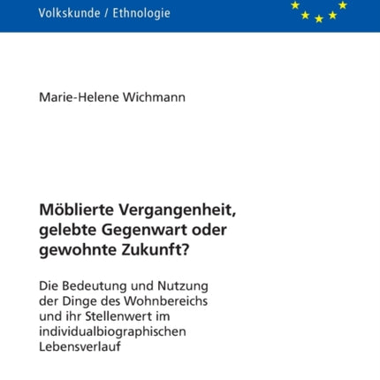 Moeblierte Vergangenheit, gelebte Gegenwart oder