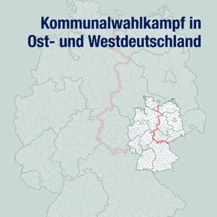 Kommunalwahlkampf in Ost Und Westdeutschland