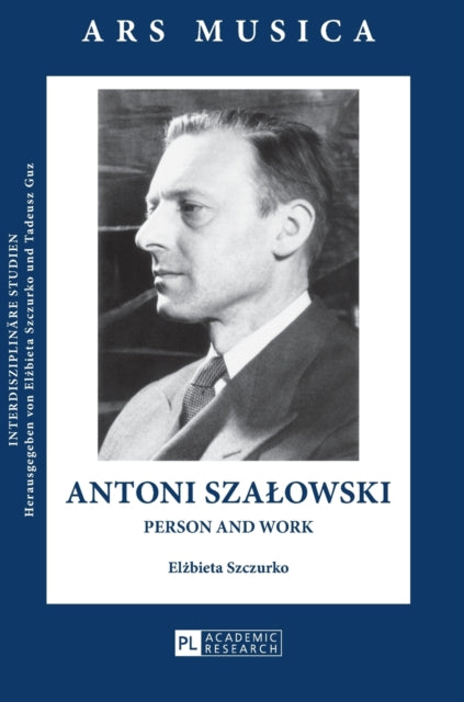 Antoni Szałowski: Person and Work
