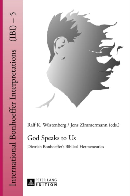 God Speaks to Us: Dietrich Bonhoeffer’s Biblical