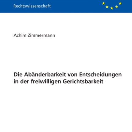 Die Abaenderbarkeit von Entscheidungen in der