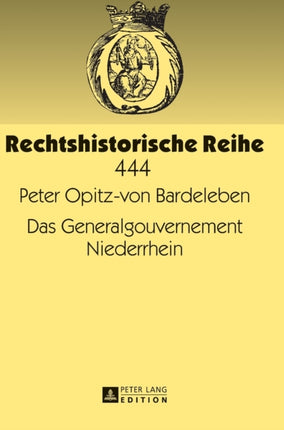 Das Generalgouvernement Niederrhein