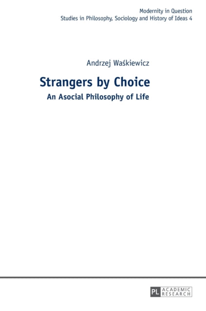 Strangers by Choice: An Asocial Philosophy of