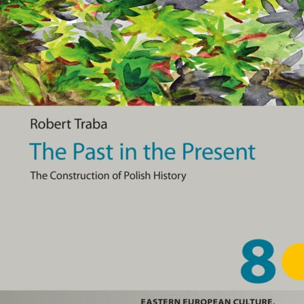 The Past in the Present: The Construction of