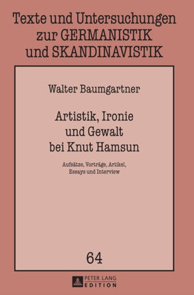 Artistik, Ironie und Gewalt bei Knut Hamsun: