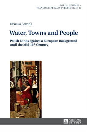 Water, Towns and People: Polish Lands against a
