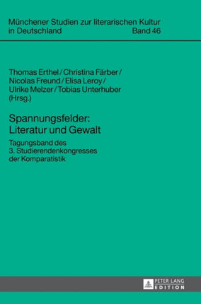 Spannungsfelder: Literatur und Gewalt: