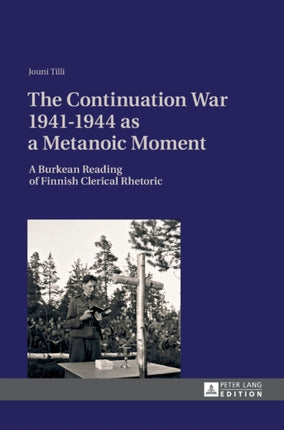 The Continuation War 1941-1944 as a Metanoic