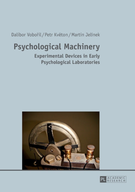 Psychological Machinery: Experimental Devices in