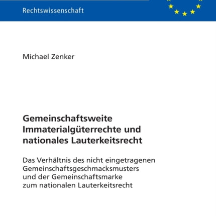 Gemeinschaftsweite Immaterialgueterrechte und