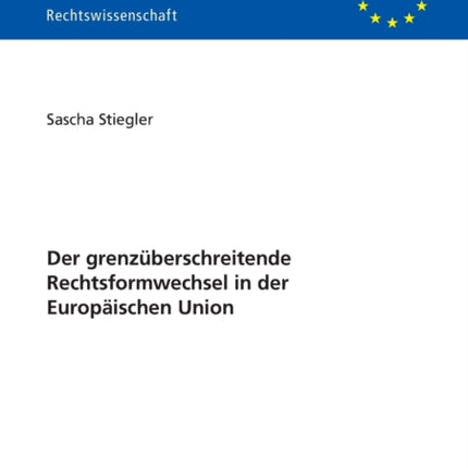 Der grenzueberschreitende Rechtsformwechsel in