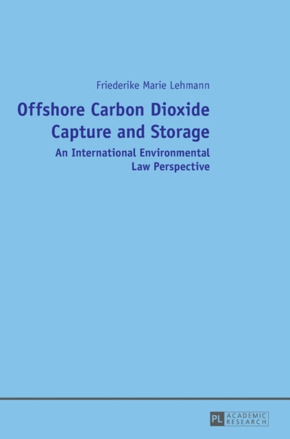 Offshore Carbon Dioxide Capture and Storage: An