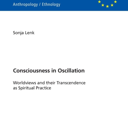 Consciousness in Oscillation: Worldviews and