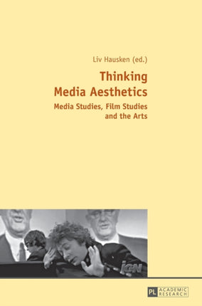 Thinking Media Aesthetics: Media Studies, Film