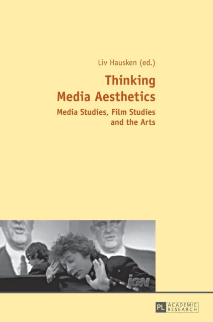 Thinking Media Aesthetics: Media Studies, Film