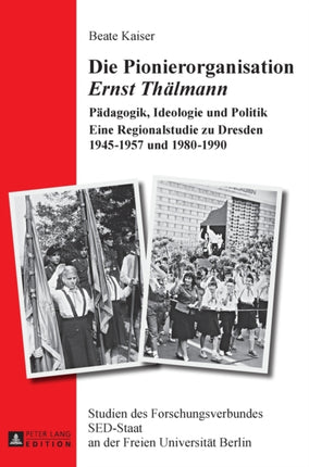 Die Pionierorganisation Ernst Thaelmann: