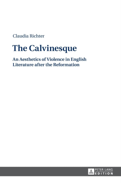 The Calvinesque: An Aesthetics of Violence in