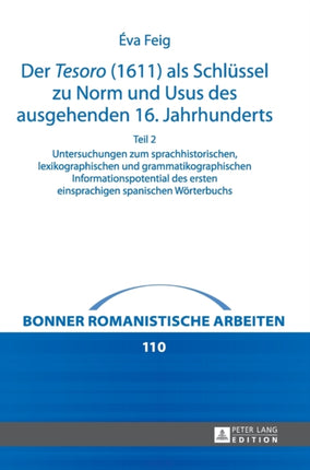 Der Tesoro (1611) als Schluessel zu Norm und Usus