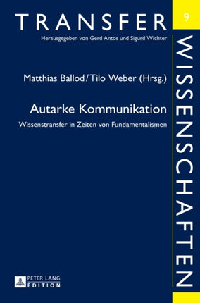 Autarke Kommunikation: Wissenstransfer in Zeiten