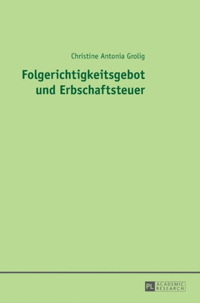 Folgerichtigkeitsgebot Und Erbschaftsteuer