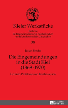 Die Eingemeindungen in die Stadt Kiel