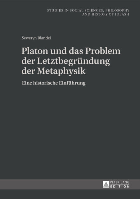 Platon Und Das Problem Der Letztbegruendung Der Metaphysik