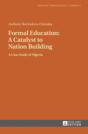 Formal Education: A Catalyst to Nation Building: