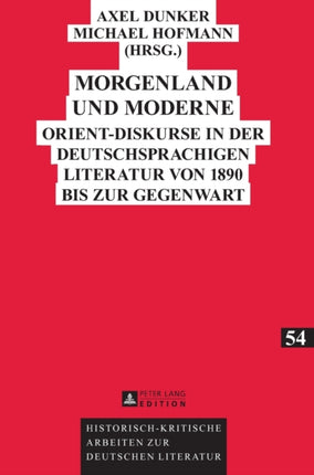 Morgenland und Moderne: Orient-Diskurse in der
