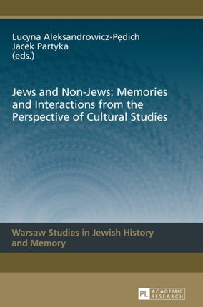 Jews and Non-Jews: Memories and Interactions from