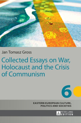 Collected Essays on War, Holocaust and the Crisis