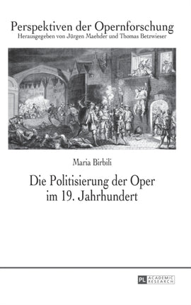 Die Politisierung Der Oper Im 19. Jahrhundert