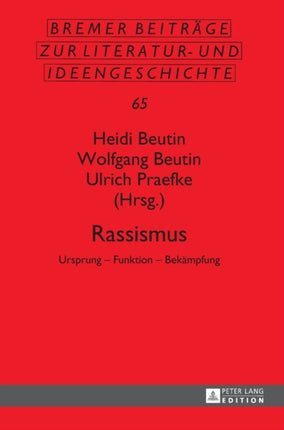 Rassismus: Ursprung - Funktion - Bekaempfung