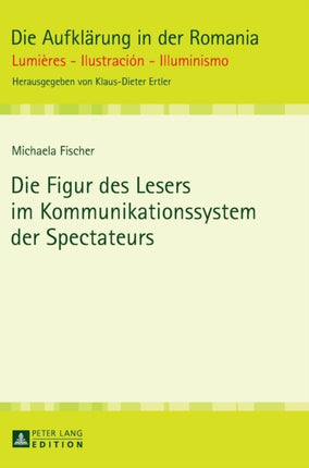 Die Figur Des Lesers Im Kommunikationssystem Der