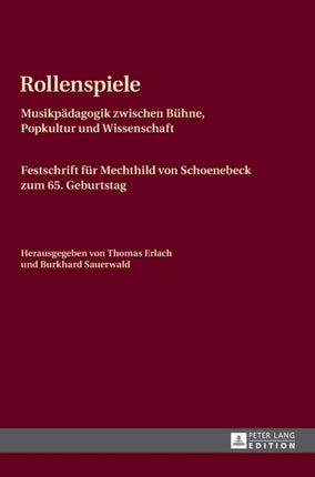 Rollenspiele: Musikpaedagogik zwischen Buehne,