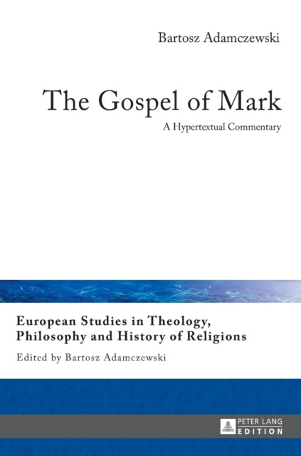 The Gospel of Mark: A Hypertextual Commentary